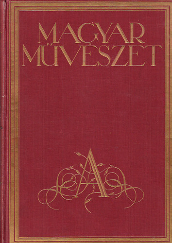Majovszky Pál (szerk.) - Magyar művészet 1933. (IX., teljes évfolyam)