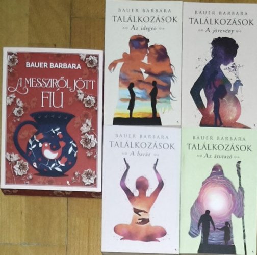 Bauer Barbara - Bauer Barbara Találkozások című sorozata + ajándék mű (összesen 4db mű) - Találkozások-Az átutazó, A barát, A jövevény, Az idegen + A messziről jött fiú