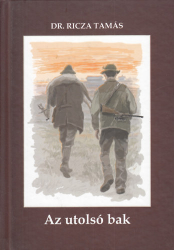 Dr. Ricza Tamás - Az utolsó bak