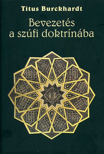 Titus Burckhardt - Bevezetés a szúfi doktrinába