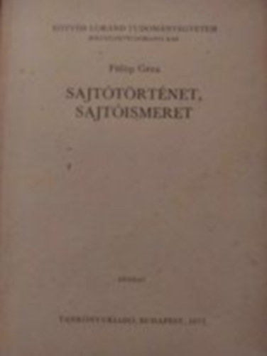 Fülöp Géza - Sajtótörténet, sajtóismeret