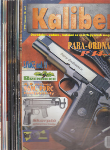Kalm�r Zolt�n (f�szerk.) - Kaliber 1999/janu�r-j�nius, augusztus, szeptember, november, december (10 db. lapsz�m)