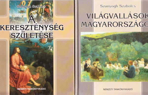 Szunyogh Szabolcs - A keresztnysg szletse + Vilgvallsok Magyarorszgon (2 m)