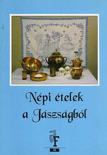 Népi ételek a Jászságból