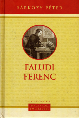 S�rk�zy P�ter - Faludi Ferenc - Magyarok eml�kezete sorozat