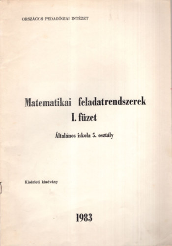 Dr. Hajdu Sndor, Czegldy Istvn, Kovcs Csongorn, Sztrkayn Fldvri Vera - Matematikai feladatrendszerek I-II. fzet - ltalnos iskola 5. osztly