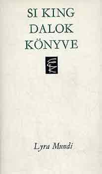 Si King - Dalok k�nyve (Lyra Mundi)