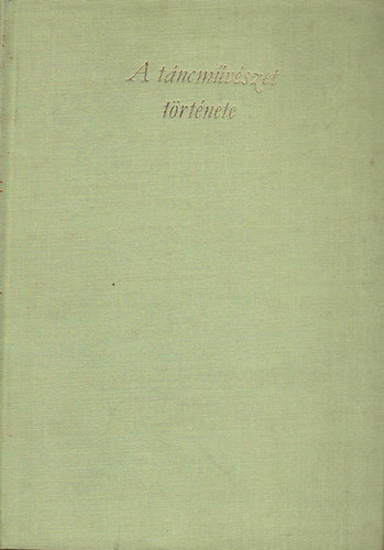 V�lyi R�zsi - A t�ncm�v�szet t�rt�nete