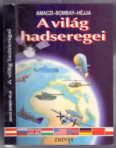 Amaczi Viktor - Bombay L�szl� - H�jja Istv�n - A vil�g hadseregei (Strat�gia �s v�delem)