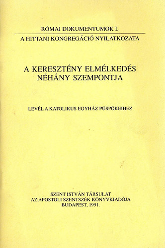 A keresztény elmélkedés néhány szempontja - Levél a katolikus egyház püspökeihez