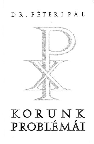 Dr. Pteri Pl - Korunk problmi