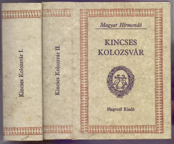 Blint Istvn Jnos (szerk.) - Kincses Kolozsvr I-II. ("...Kintses Kolosvr ltt Neved, s emlkezeted...")  - Kolozsvr rgi napjai s laki - A vros szellemi lete