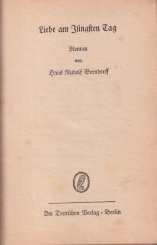 Hans Rudolf Berndorff - Liebe am Jűngsten Tag