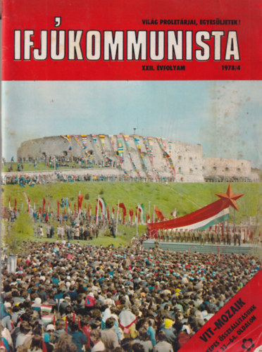 Szerk.: Birta Zsuzsa, Gyimesi Kornl, Barok Pter - Ifjkommunista  1978/4