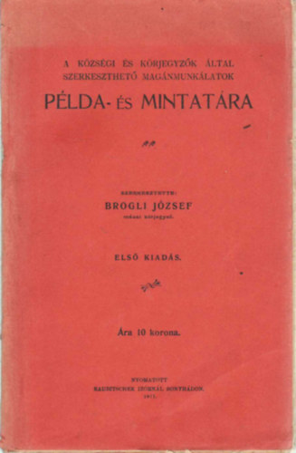 Brogli Jzsef - A kzsgi s krjegyzk ltal szereszthet magnmunklatok plda- s mintatra