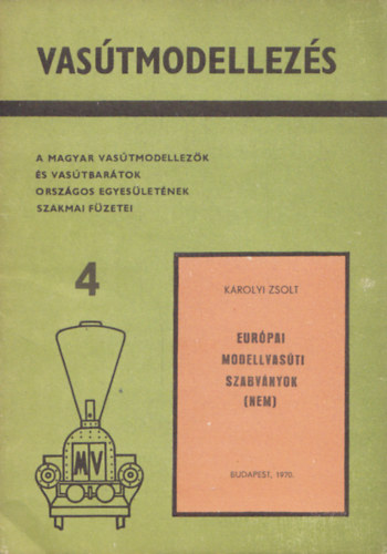 Krolyi Zsolt - Vastmodellezs 4. - Eurpai modellvasti szabvnyok (NEM)