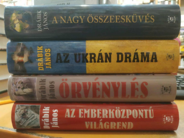 Drábik János - 4 db Drábik János: A nagy összeesküvés (Kié legyen a XXI. század?) + Az ukrán dráma + Az emberközpontú világrend + Örvénylés (A globalizmus viharzónájában az emberiség)