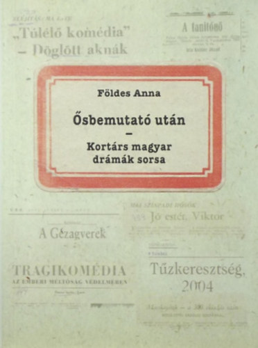 Földes Anna - Ősbemutató után