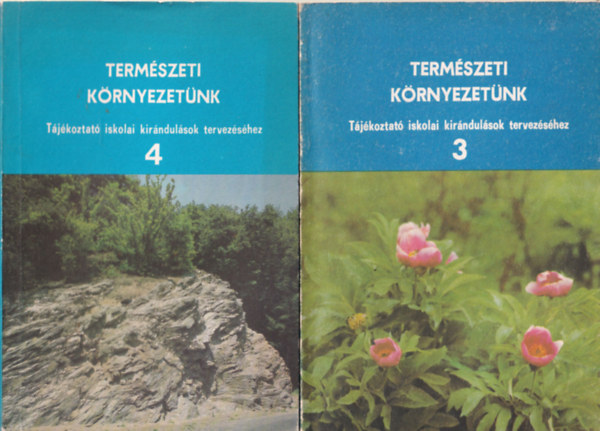 Szalay-Marzs� L�szl�n� dr - Term�szeti k�rnyezet�nk 3-4. ( T�j�koztat� iskolai kir�ndul�sok tervez�s�hez 2 k�tet )