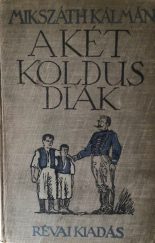 Mikszáth Kálmán - A két koldus diák (Zádor István rajzaival)