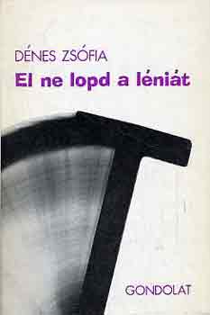 Dnes Zsfia - El ne lopd a lnit