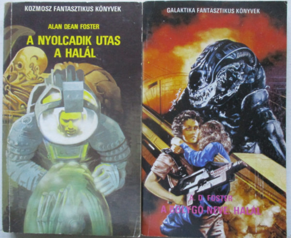 Alan Dean Foster - A nyolcadik utas a halál + A bolygó neve: halál (2db könyv)