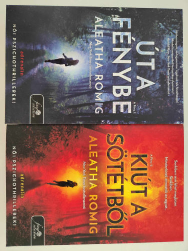 Aleatha Romig - A F�ny 1-2. / �t a f�nybe / Ki�t a s�t�tb�l /