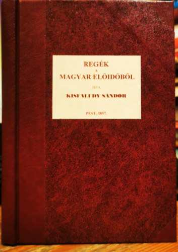 KISFALUDY SNDOR - Regk a' magyar elidbl