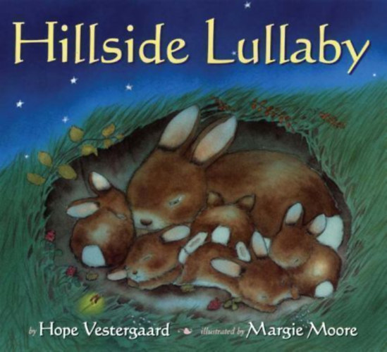 Hope Vestergaard, Margie Moore (illus.) - Hillside Lullaby