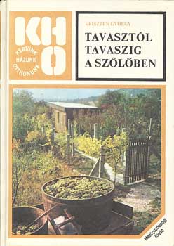 Kriszten Gy�rgy - Tavaszt�l tavaszig a sz�l�ben