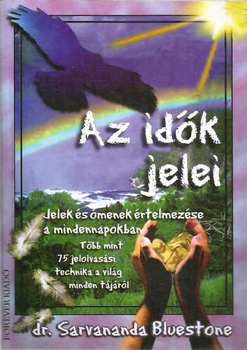 Sarvananda Dr.Bluestone - Az id�k jelei (jelek �s �menek �rtelmez�se a mindennapokban)