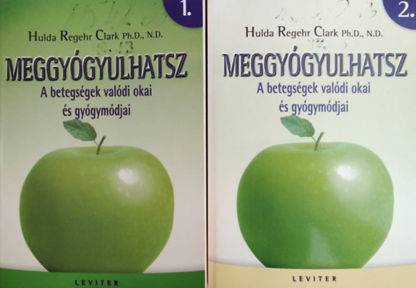 Hulda Regehr Clark - Meggyógyulhatsz 1-2.-A betegségek valódi okai és gyógymódjai