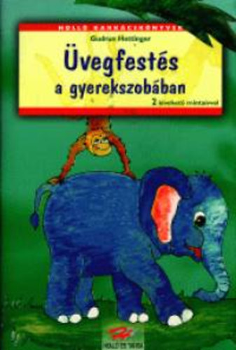 Gudrun Hettinger - �vegfest�s a gyerekszob�ban