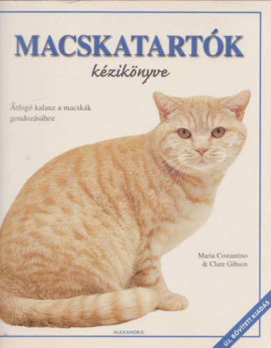 Maria Costantino, Clare Gibson - Macskatartk kziknyve