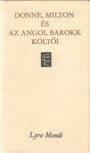 Ferencz Győző (Szerk.) - Donne, Milton és az angol barokk költői