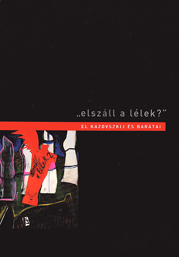 Srkny Jzsef; Uhl Gabriella - "elszll a llek?"