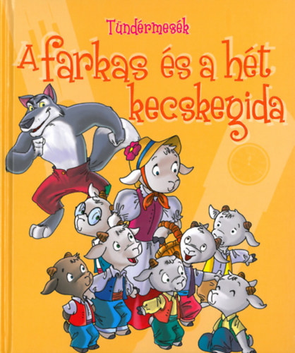 T�nd�rmes�k: A farkas �s a h�t kecskegida