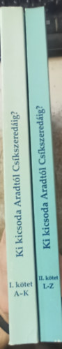 Simon Anita-Tl Mariann - Ki kicsoda Aradtl Cskszeredig? I.-II.
