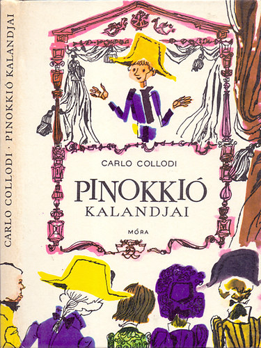 Carlo Collodi - Pinokki kalandjai (Szecsk Tams rajzaival)
