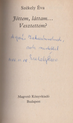 Sz�kely �va - J�ttem, l�ttam... Vesztettem? (Dedik�lt)