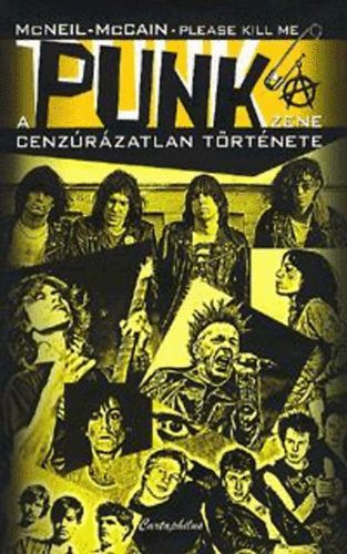 Legs McNeil; Gillian McCain - A punkzene cenzrzatlan trtnete