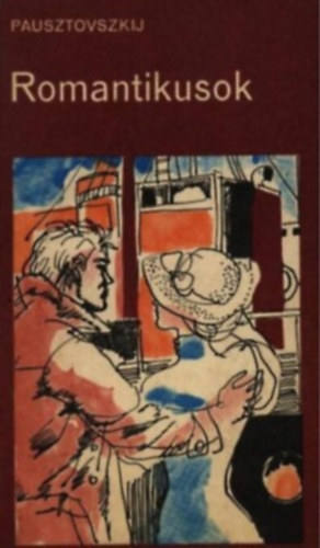 Konsztantyin Pausztovszkij - Romantikusok