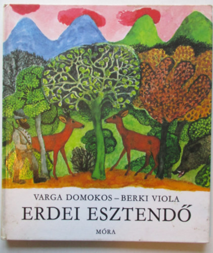 Varga Domokos, Berki Viola - Erdei esztend�