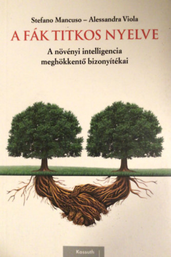 Stefano Mancuso, Alessandra Viola - A fk titkos nyelve