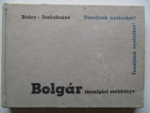 B�dey-Szabolcsin� - Bolg�r t�rsalg�si zsebk�nyv