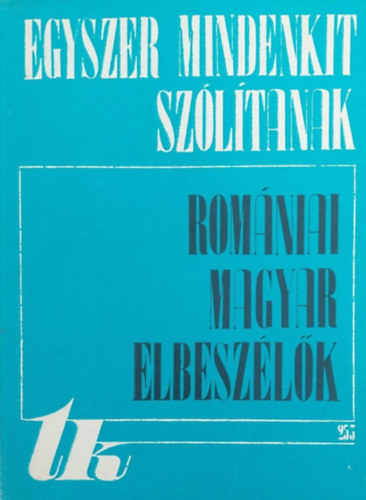 Egyszer mindenkit szólítanak I-II.