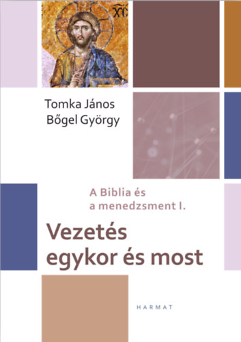 B�gel Gy�rgy, Tomka J�nos - Vezet�s egykor �s most