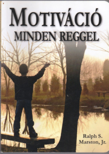 Ralph S. Marston - Motivci minden reggel