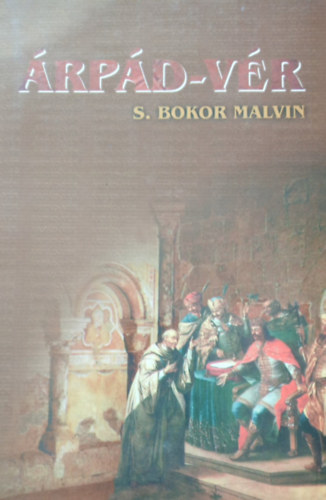 S.Bokor Malvin - Árpád-vér