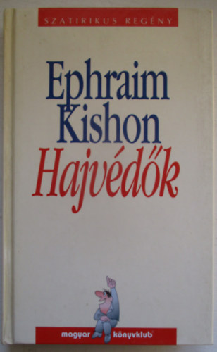 Ephraim Kishon - Hajvédők
